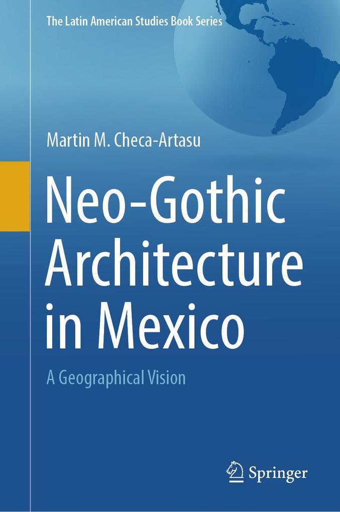 Produktbild: Neo-Gothic Architecture in Mexico | Martin M. Checa-Artasu