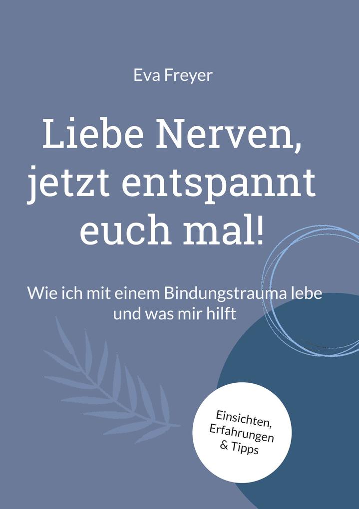 Produktbild: Liebe Nerven, jetzt entspannt euch mal! | Eva Freyer