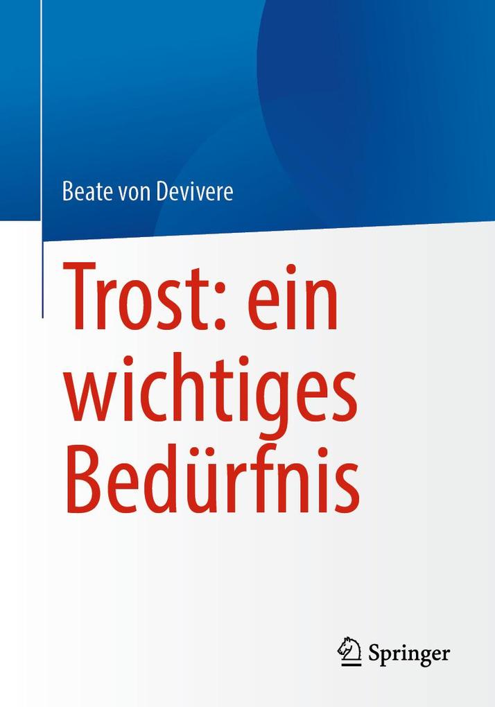 Produktbild: Trost: ein wichtiges Bedürfnis | Beate von Devivere