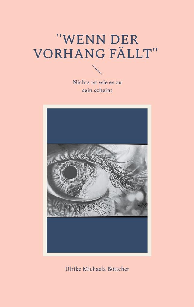 Produktbild: "Wenn der Vorhang fällt" | Ulrike Michaela Böttcher