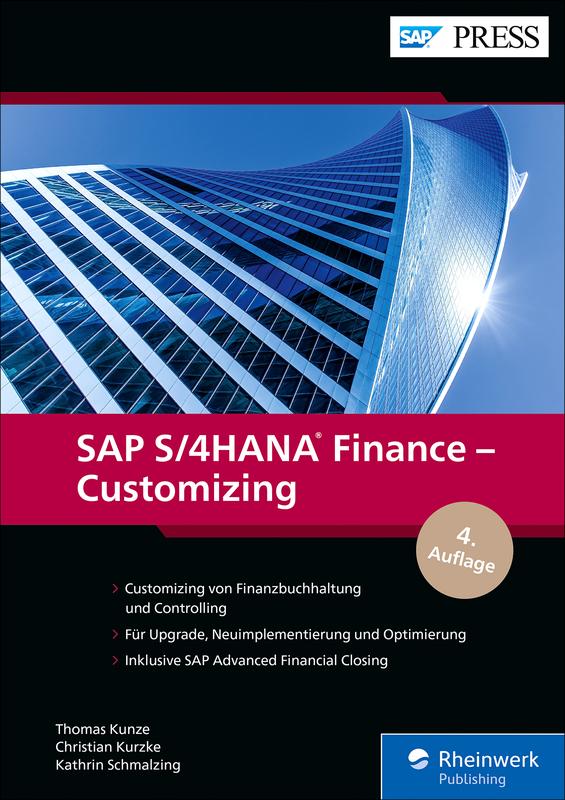 Produktbild: SAP S/4HANA Finance - Customizing | Thomas Kunze, Christian Kurzke, Kathrin Schmalzing