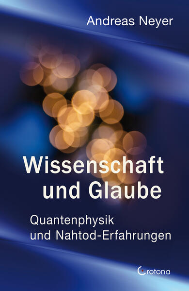 Produktbild: Wissenschaft und Glaube | Andreas Neyer
