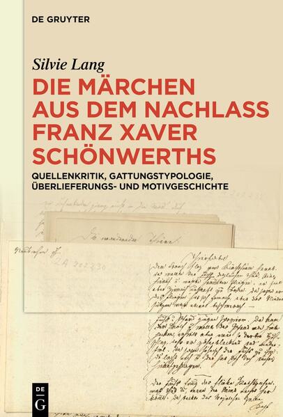 Produktbild: Die Märchen aus dem Nachlass Franz Xaver Schönwerths | Silvie Lang