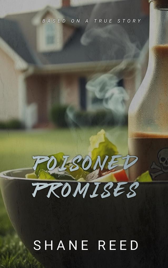 Produktbild: Poisoned Promises (True Crime) | Shane Reed