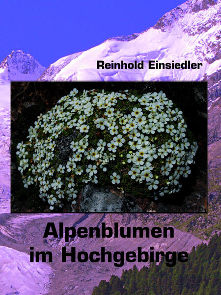 Produktbild: Alpenblumen im Hochgebirge | Reinhold Einsiedler