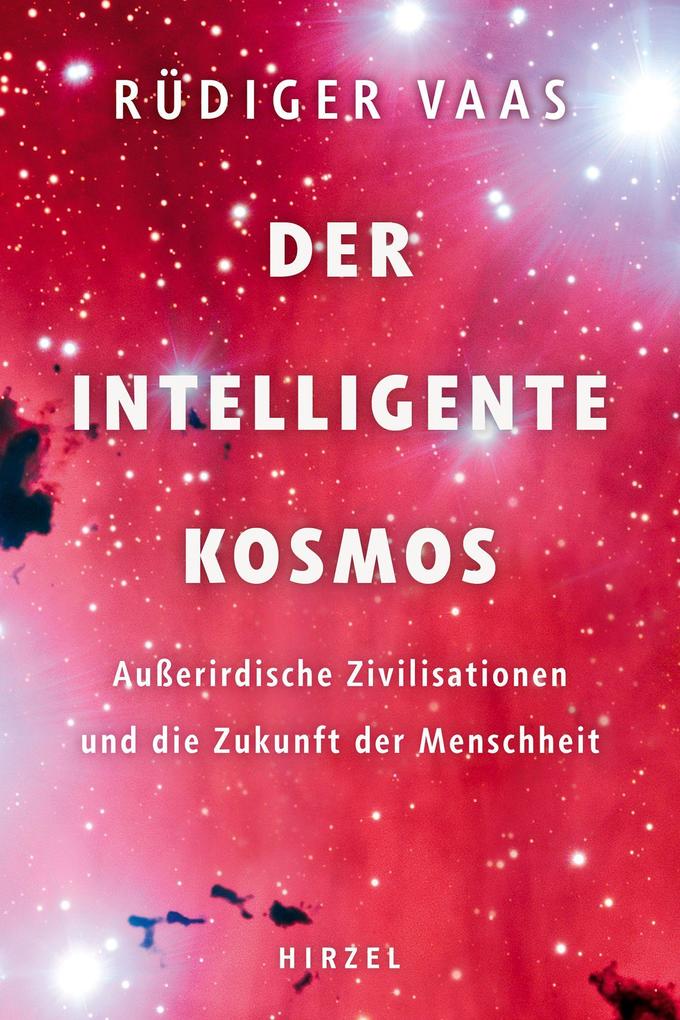 Produktbild: Der intelligente Kosmos | Rüdiger Vaas