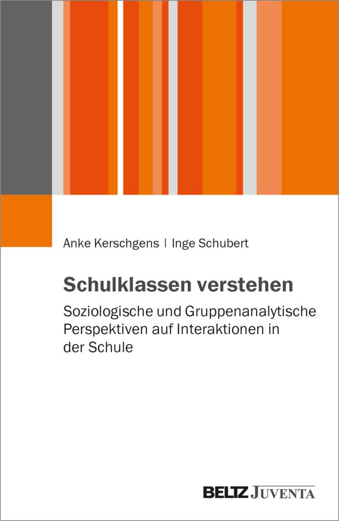 Produktbild: Schulklassen verstehen | Anke Kerschgens, Inge Schubert