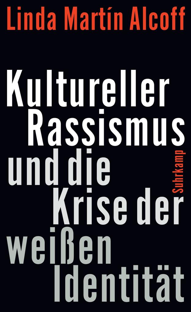 Produktbild: Kultureller Rassismus und die Krise der weißen Identität | Linda Martín Alcoff