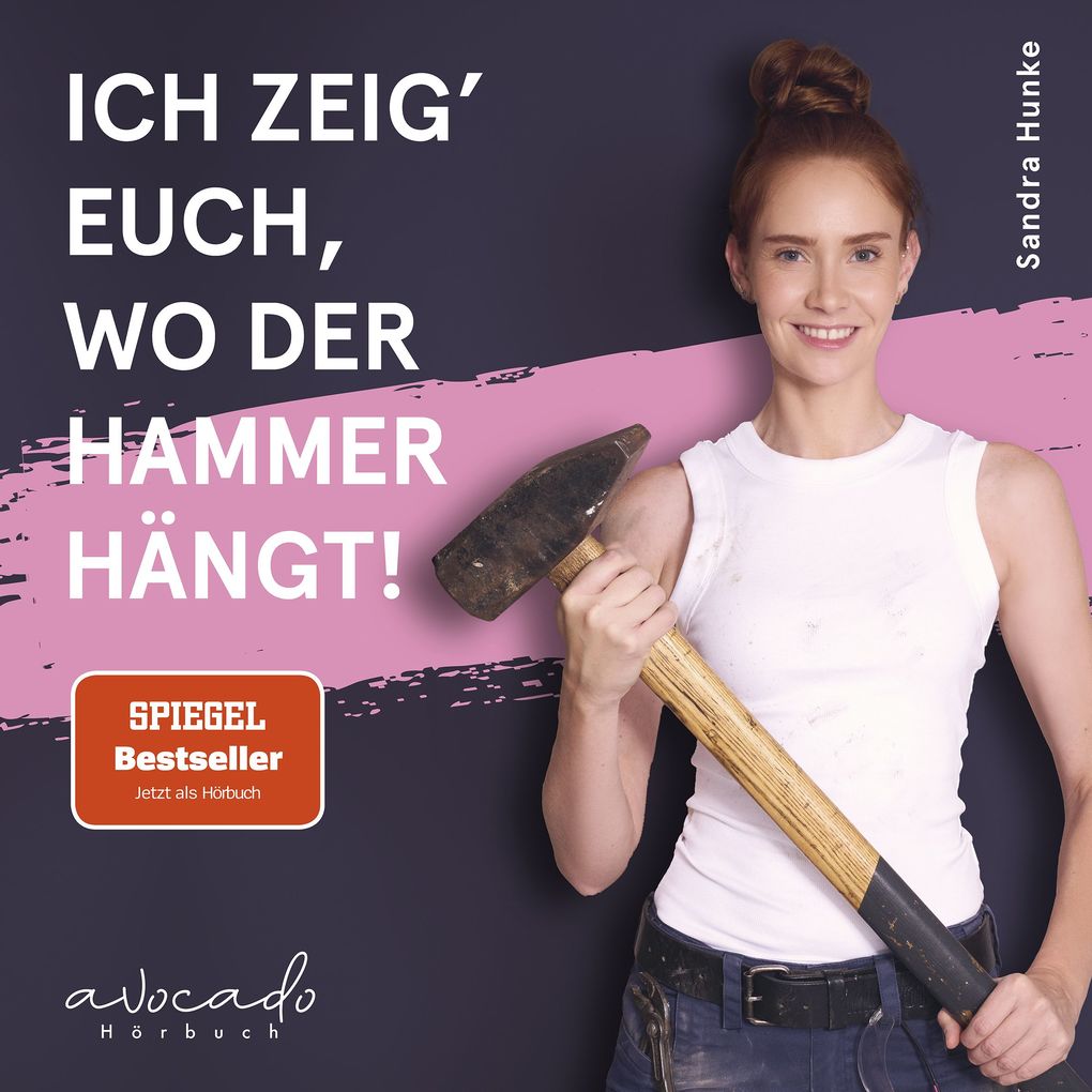 Produktbild: Ich zeig' euch, wo der Hammer hängt! | Sandra Hunke