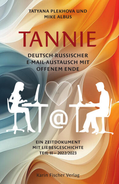 Produktbild: TANNIE - Deutsch-russischer E-Mail-Austausch mit offenem Ende | Mike Albus, Tatyana Plekhova