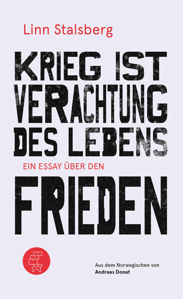 Produktbild: Krieg ist Verachtung des Lebens | Linn Stalsberg
