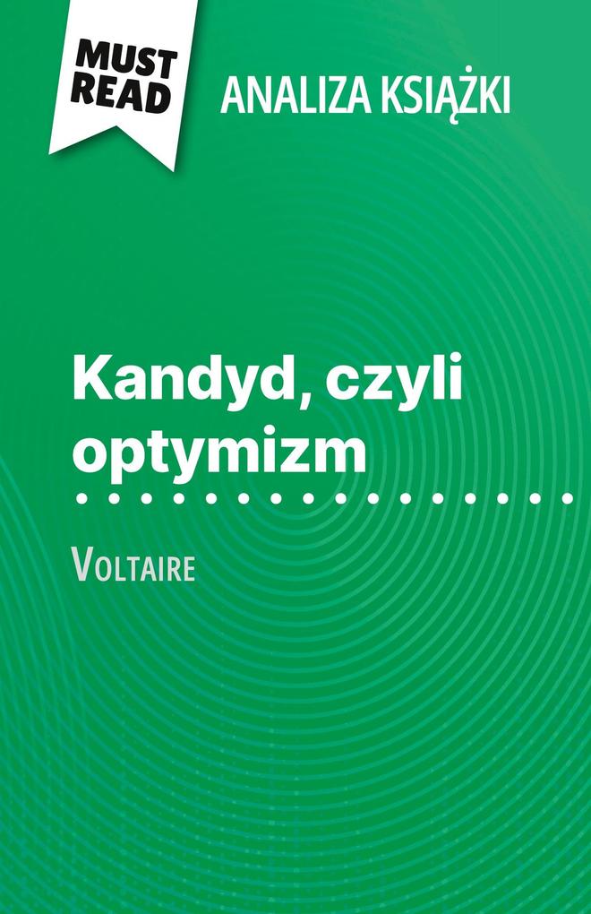 Produktbild: Kandyd, czyli optymizm ksika Voltaire (Analiza ksiki) | Guillaume Peris