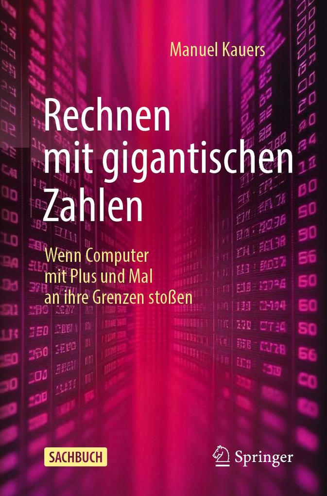 Produktbild: Rechnen mit gigantischen Zahlen | Manuel Kauers