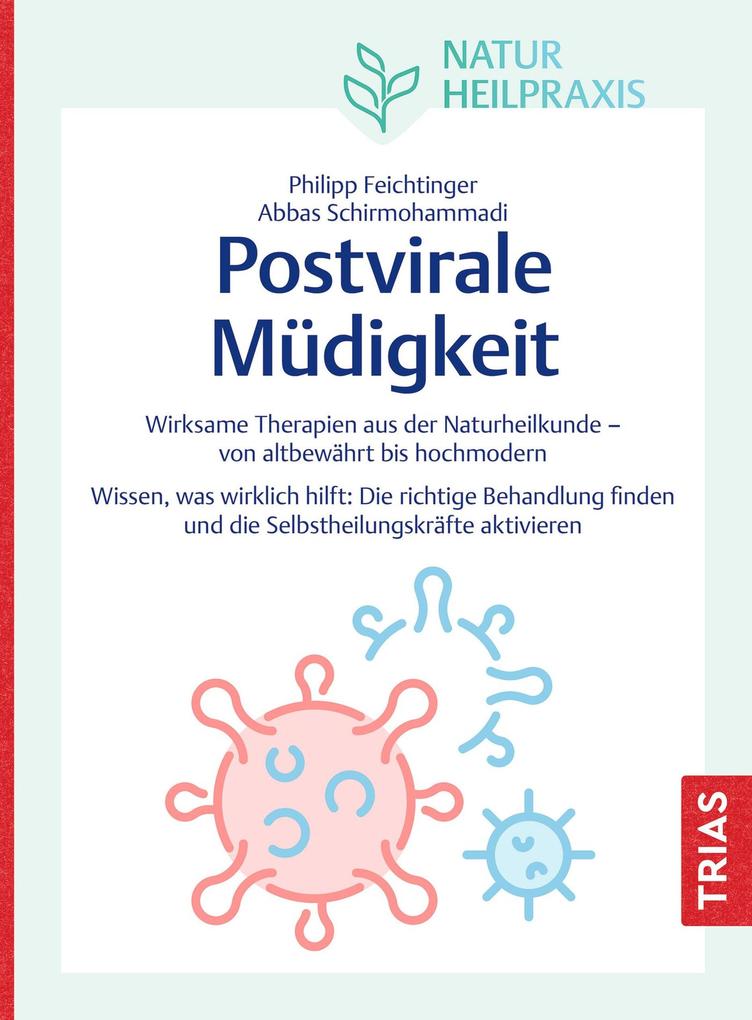 Produktbild: Naturheilpraxis: Postvirale Müdigkeit | Abbas Schirmohammadi, Philipp Feichtinger