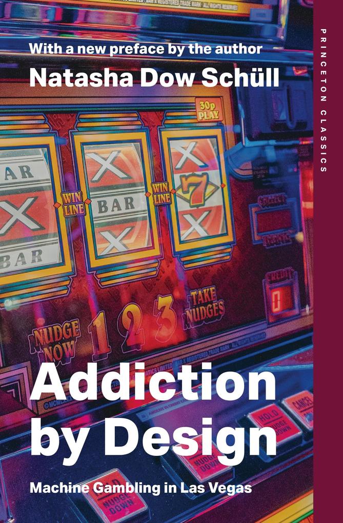 Produktbild: Addiction by Design | Natasha Dow Schüll