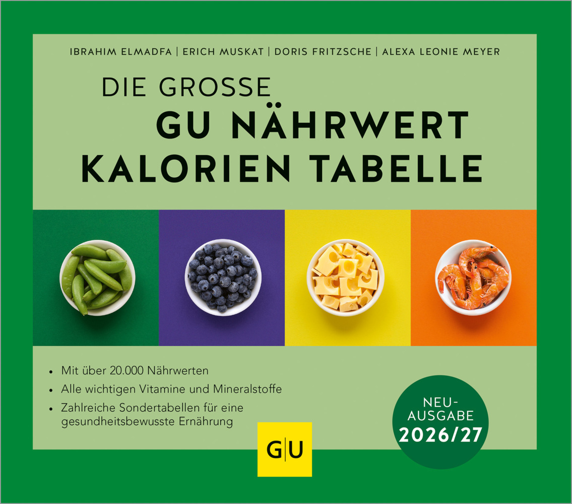 Produktbild: Die große GU Nährwert-Kalorien-Tabelle 2026/27 | Ibrahim Elmadfa, Erich Muskat, Doris Fritzsche, Alexa Leonie Meyer