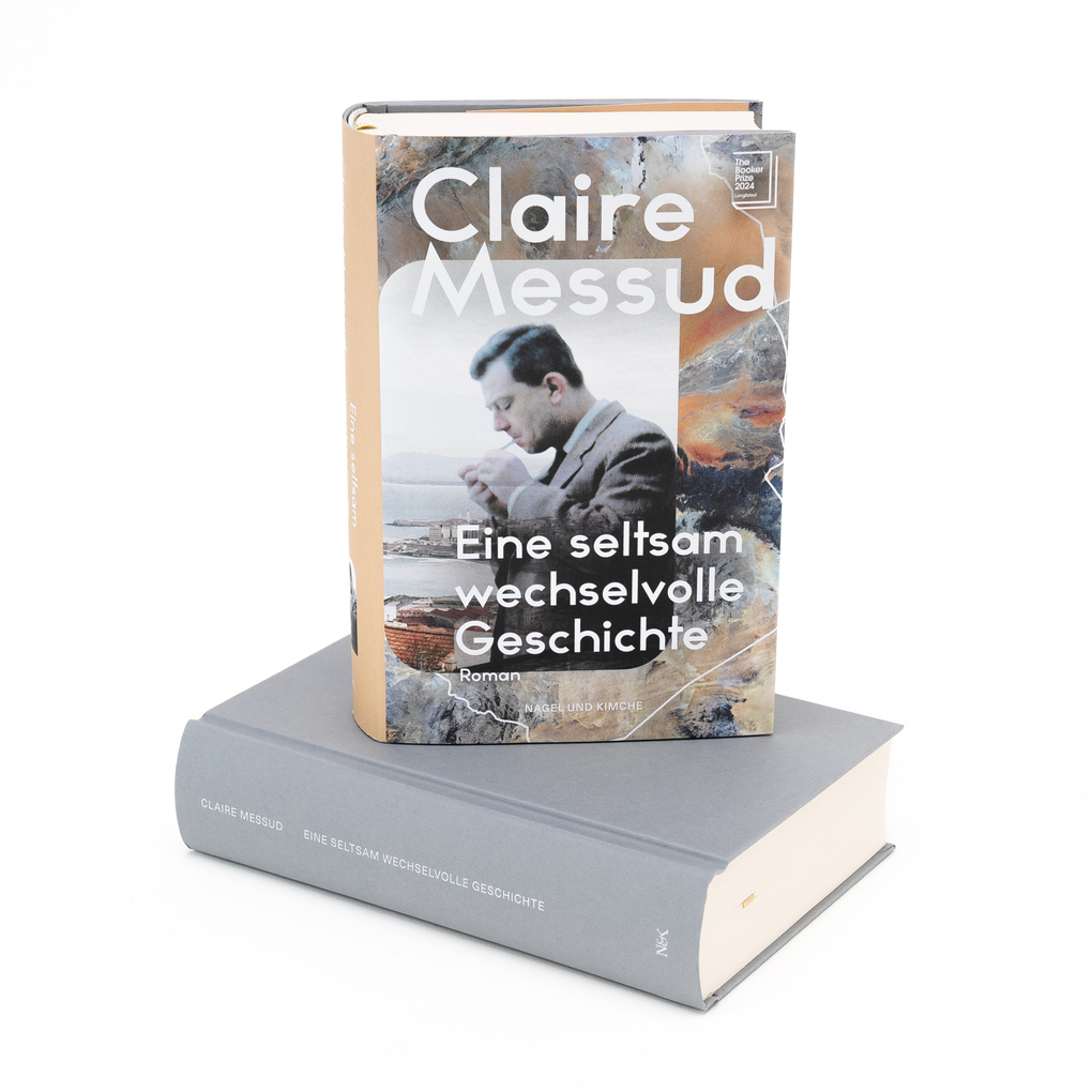 Weitere Ansicht: Eine seltsam wechselvolle Geschichte | Claire Messud