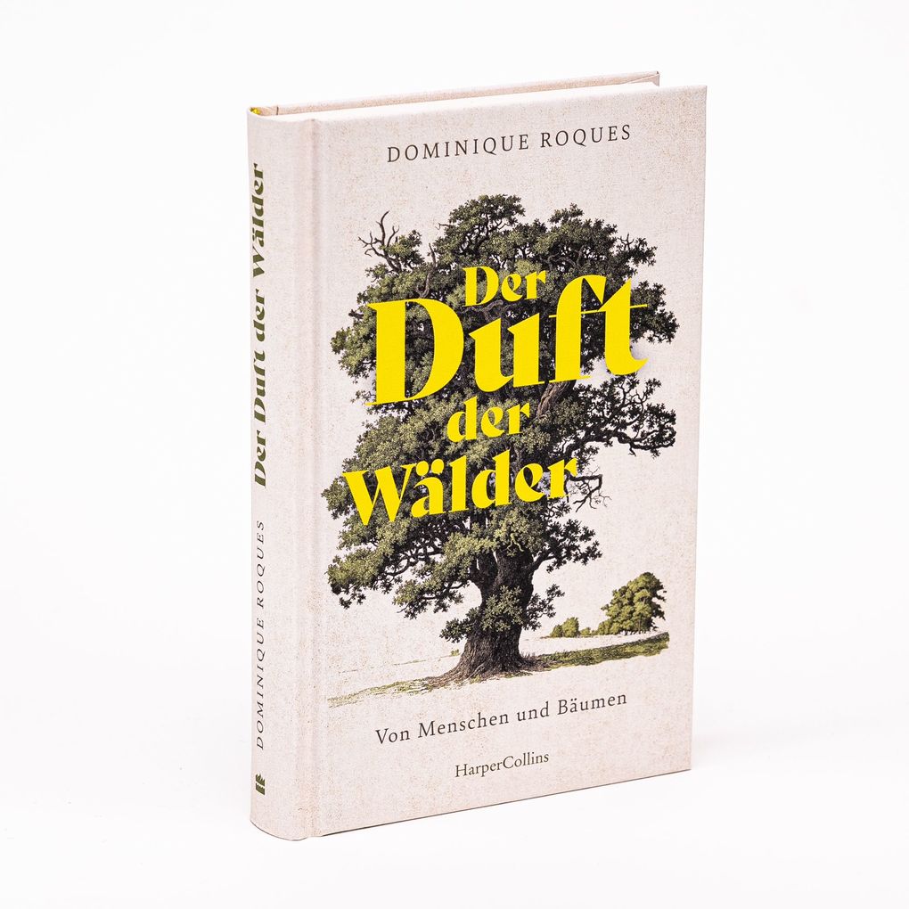 Weitere Ansicht: Der Duft der Wälder. Von Menschen und Bäumen | Dominique Roques