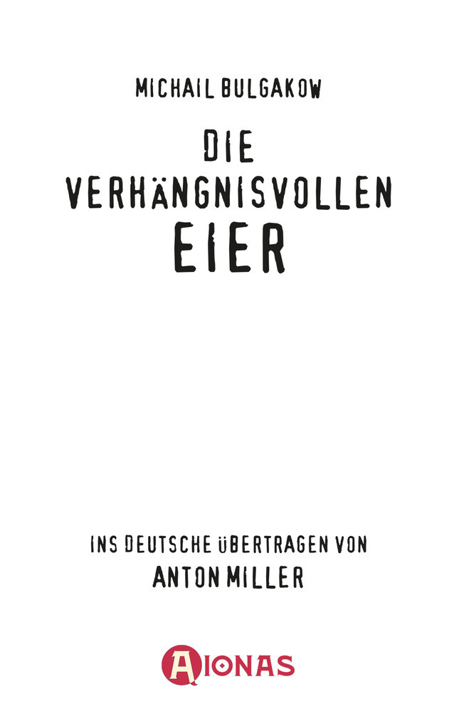 Weitere Ansicht: Die verhängnisvollen Eier. Michail Bulgakow | Michail Bulgakow