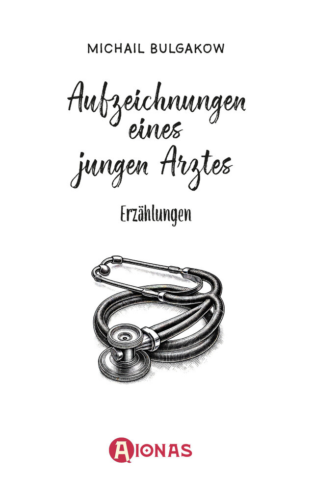 Weitere Ansicht: Aufzeichnungen eines jungen Arztes. Michail Bulgakow | Michail Bulgakow
