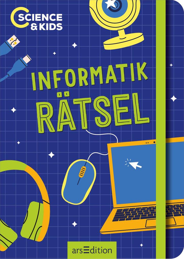Weitere Ansicht: Science & Kids - Informatik-Rätsel | Carmen Skupin