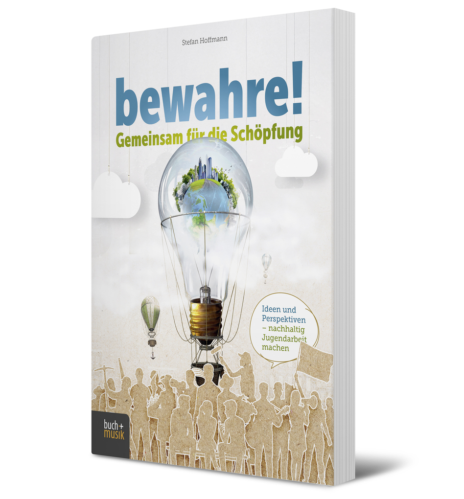 Weitere Ansicht: bewahre! Gemeinsam für die Schöpfung | Stefan Hoffmann