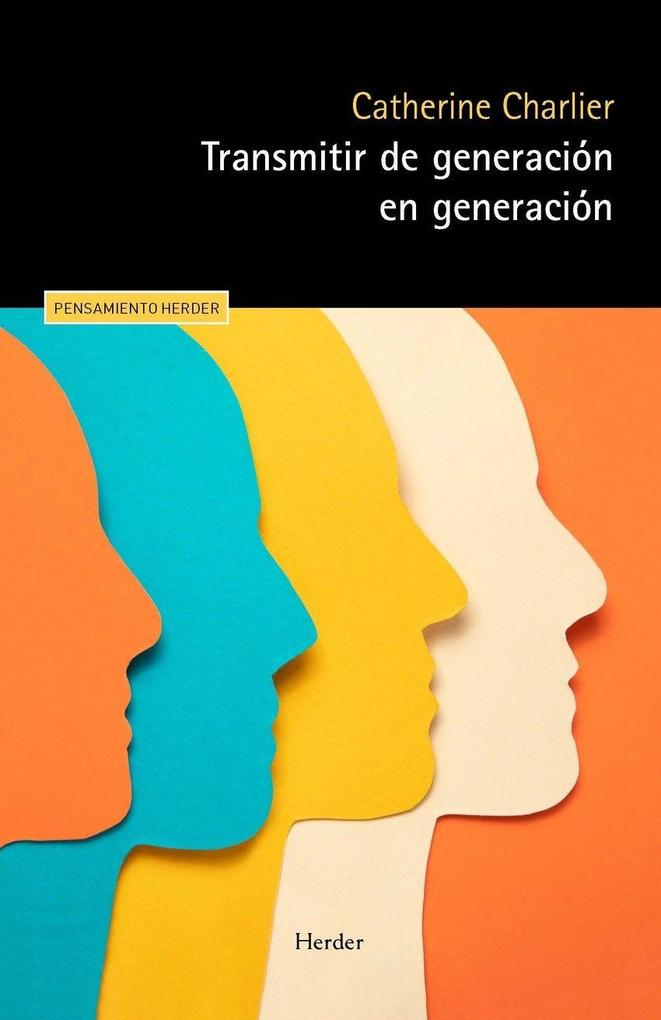 Weitere Ansicht: Transmitir de Generacion En Generacion | Cathernine Chalier