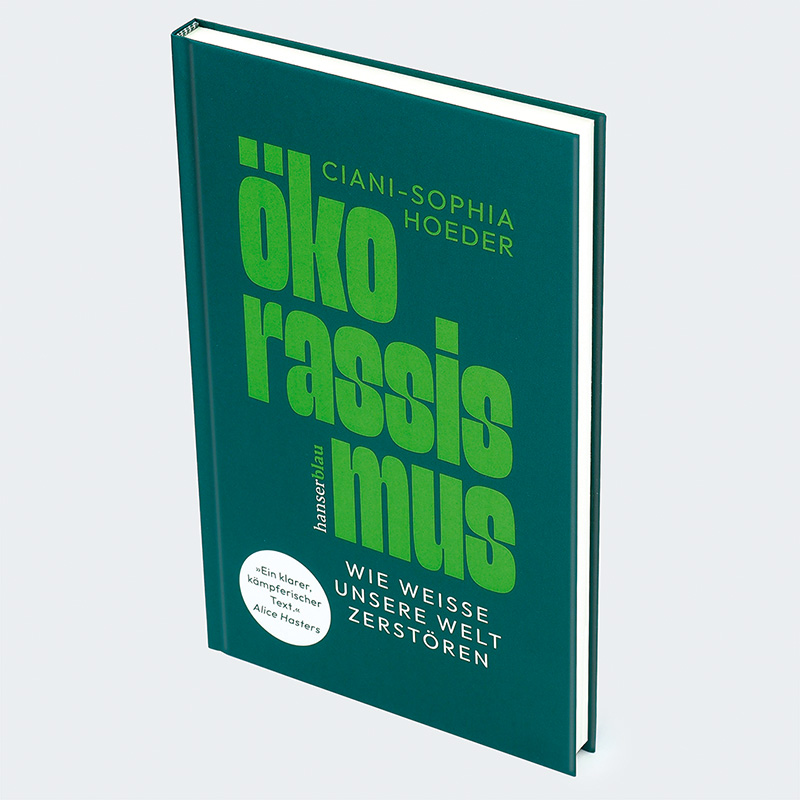 Weitere Ansicht: Ökorassismus | Ciani-Sophia Hoeder