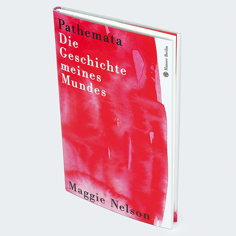 Weitere Ansicht: Pathemata. Die Geschichte meines Mundes | Maggie Nelson