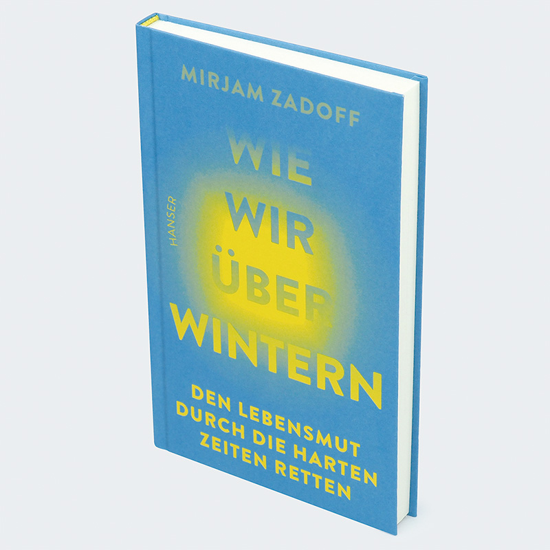 Weitere Ansicht: Wie wir überwintern | Mirjam Zadoff