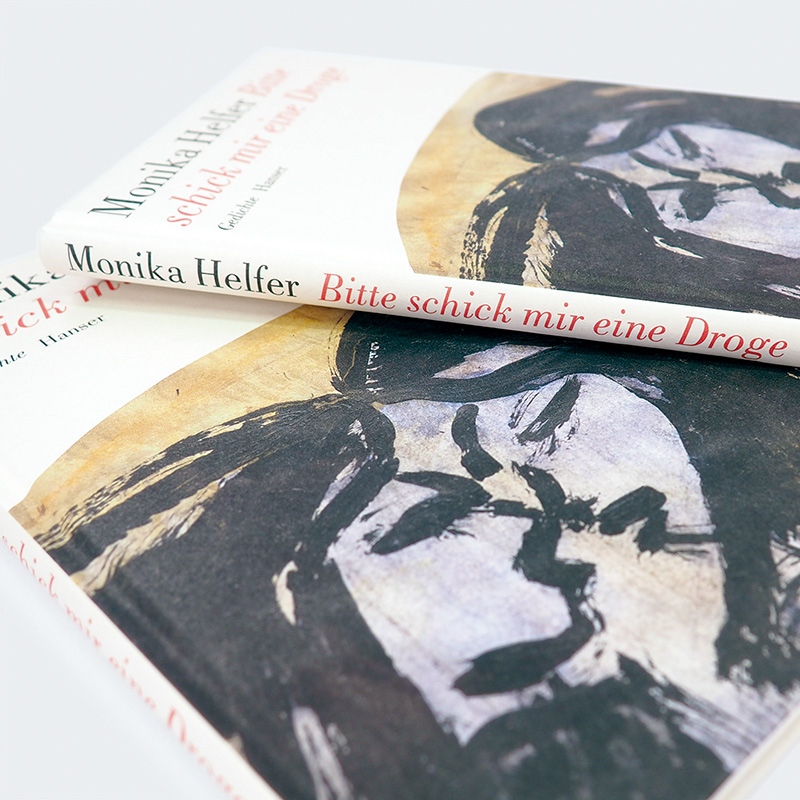 Weitere Ansicht: Bitte schick mir eine Droge | Monika Helfer