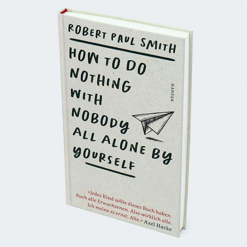 Weitere Ansicht: How to Do Nothing with Nobody All Alone by Yourself | Robert Paul Smith