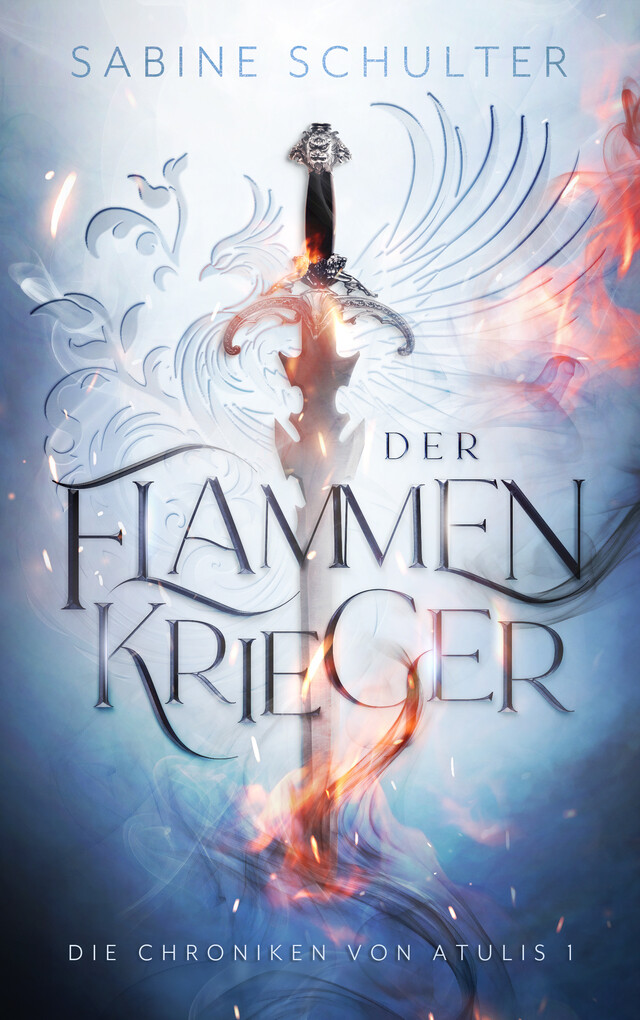 Weitere Ansicht: Der Flammenkrieger - Die Chroniken von Atulis 1 | Sabine Schulter