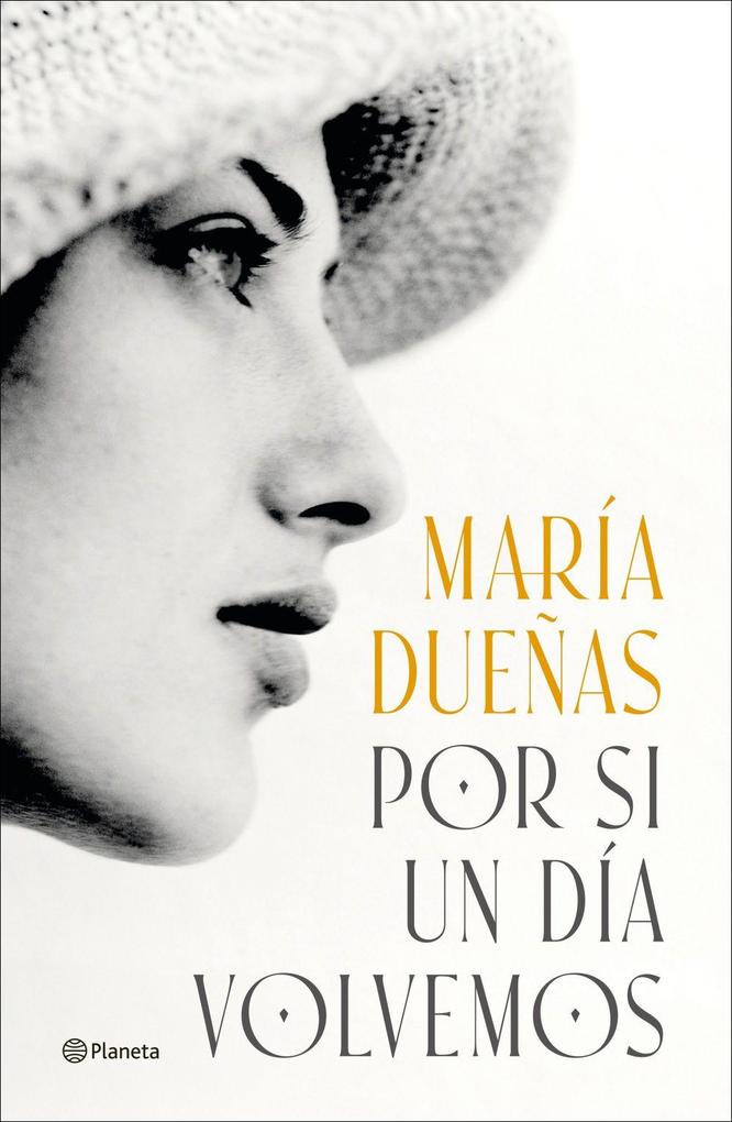 Weitere Ansicht: Por si un dia volvemos | Maria Dueñas