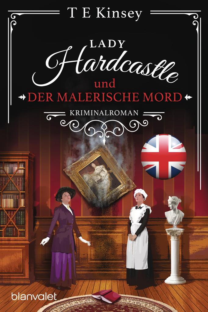 Produktbild: Lady Hardcastle und der malerische Mord | T E Kinsey