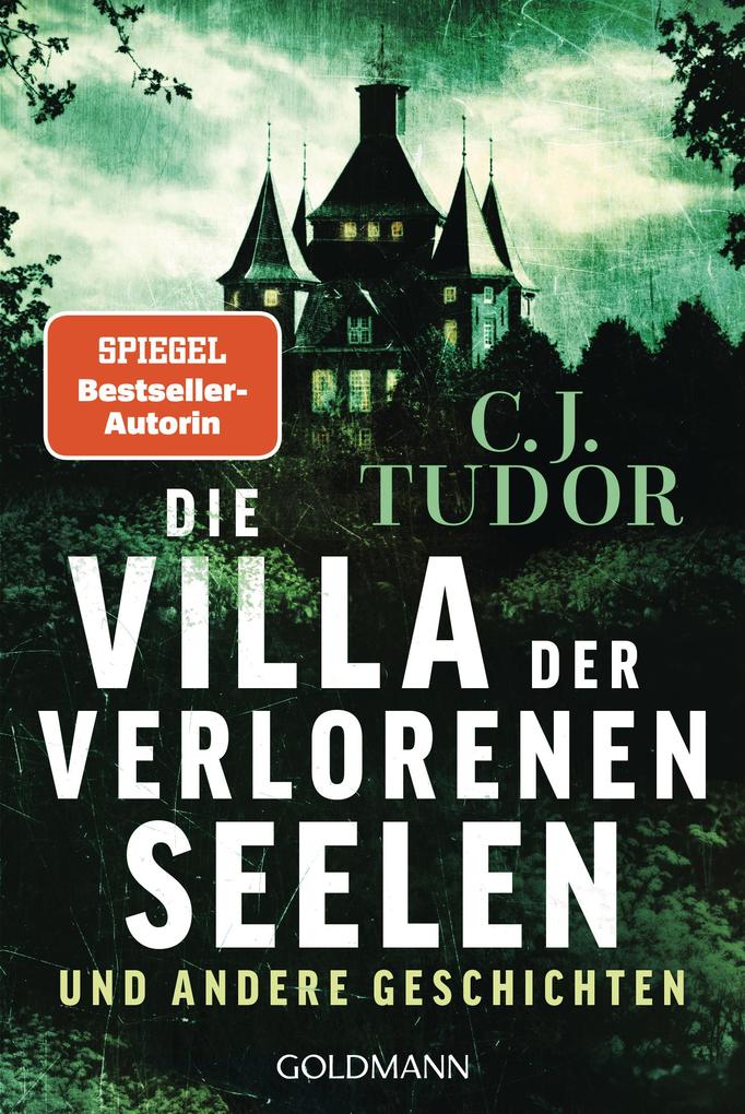 Produktbild: Die Villa der verlorenen Seelen und andere Geschichten | C. J. Tudor