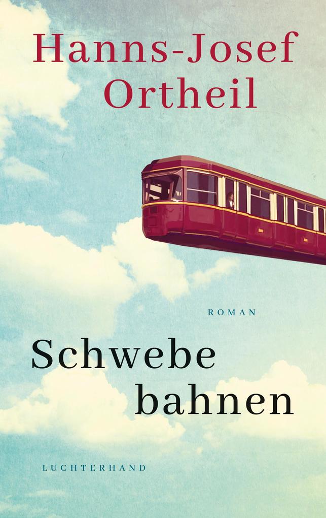 Produktbild: Schwebebahnen | Hanns-Josef Ortheil