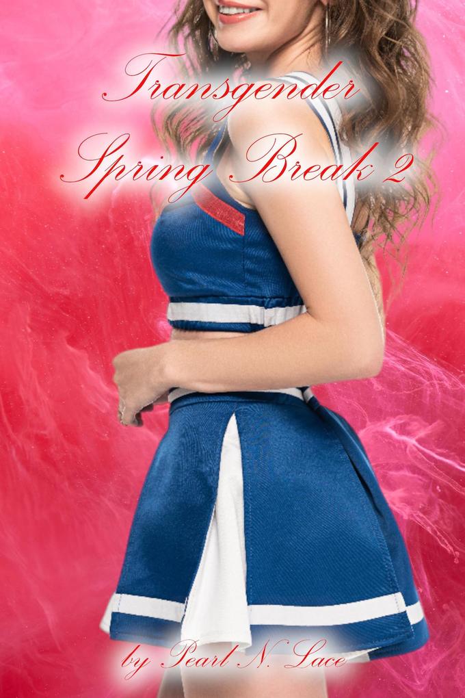 Produktbild: Transgender Spring Break 2 | Pearl N. Lace