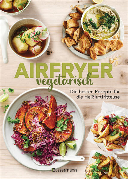Produktbild: Airfryer vegetarisch - Die besten Rezepte für die Heißluftfritteuse