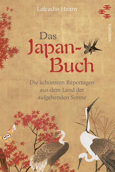 Produktbild: Das Japan-Buch. Die schönsten Reportagen aus dem Land der aufgehenden Sonne | Lafcadio Hearn