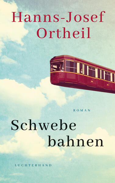 Produktbild: Schwebebahnen | Hanns-Josef Ortheil