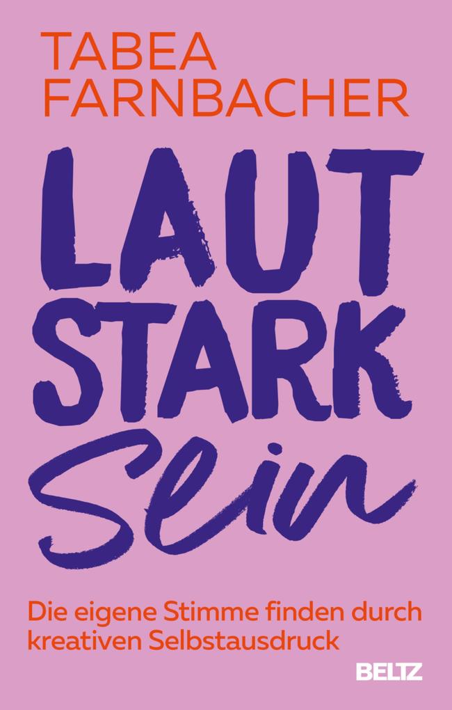 Produktbild: Lautstark sein | Tabea Farnbacher