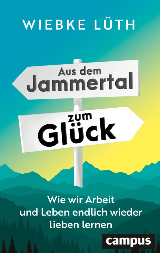 Produktbild: Aus dem Jammertal zum Glück | Wiebke Lüth