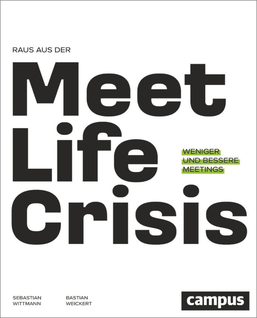 Produktbild: Raus aus der Meetlife Crisis | Bastian Weickert, Sebastian Wittmann