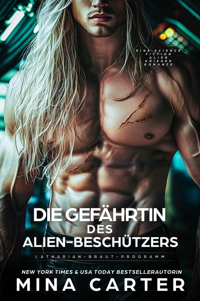 Produktbild: Die Gefährtin des Alien-Beschützers: Eine Science Fiction Alien Krieger Romanze (Latharian-Braut-Programm, #4) | Mina Carter