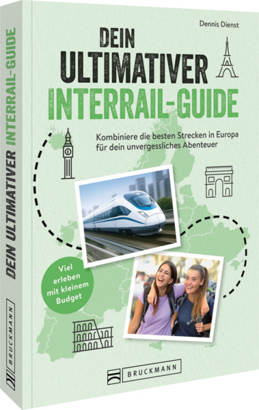 Produktbild: Dein ultimativer Interrail-Guide | Dennis Dienst