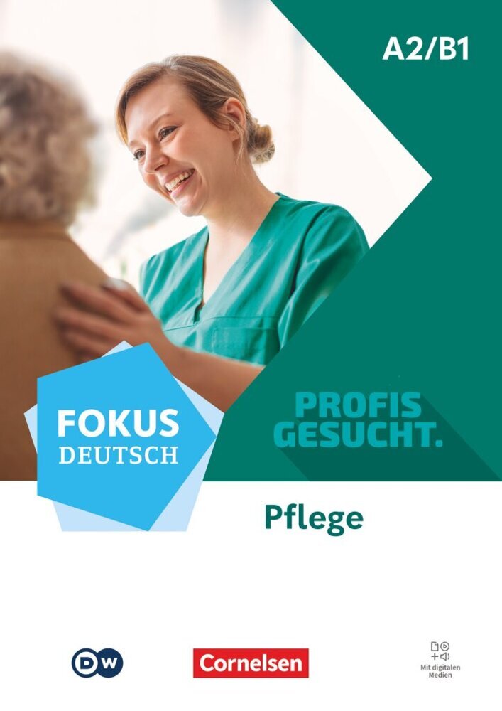 Produktbild: Fokus Deutsch A2/B1 - Profis gesucht - Berufsfeld Pflege - Kurs- und Übungsbuch - Inkl. E-Book und digitalen Medien
