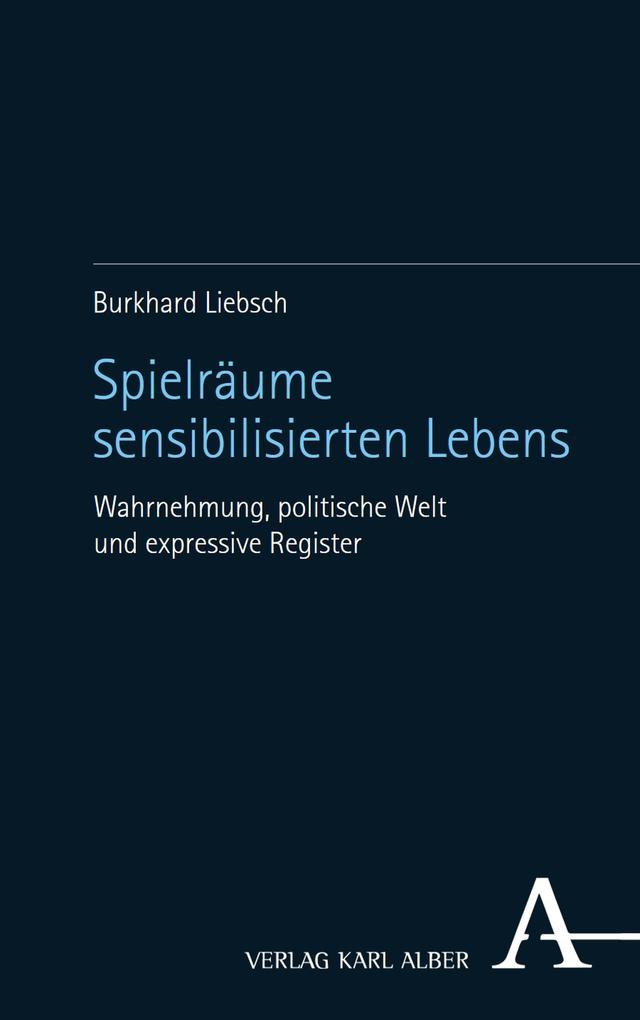 Produktbild: Spielräume sensibilisierten Lebens | Burkhard Liebsch