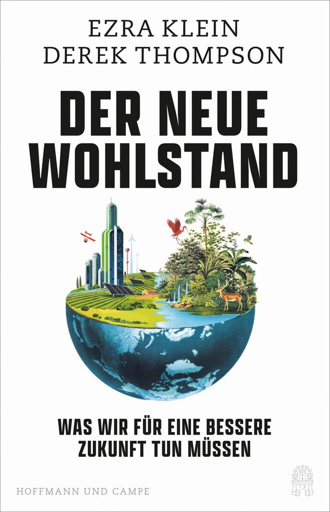 Produktbild: Der neue Wohlstand | Ezra Klein, Derek Thompson