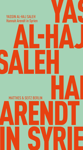 Produktbild: Hannah Arendt in Syrien | Yassin Al-Haj Saleh
